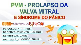 Prolapso da Valva Mitral e Síndrome do Pânico [upl. by Isaak]