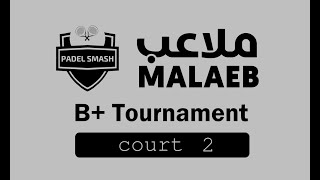 Padel Smash x Malaeb Tournament Court 2 Live Stream [upl. by Dearman]