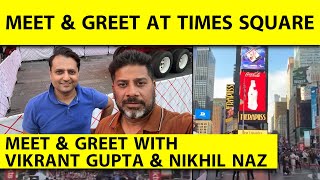 SPORTS TAK MEET AND GREET WITH VIKRANT GUPTA AND NIKHIL NAZ AT TIMES SQUARE NY Alert [upl. by Nathalie]