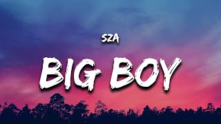 SZA  Big Boy Lyrics [upl. by Asirrak941]