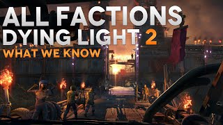 Dying Light 2  All Factions Explained  The Peacekeepers Survivors amp Renegades [upl. by Annaliese]