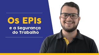 Uso do EPI e a Segurança do Trabalho [upl. by Butte]