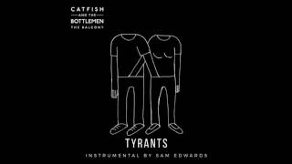 Catfish and the Bottlemen  Tyrants Instrumental [upl. by Firestone391]