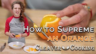 How to Supreme an Orange [upl. by Saleme562]