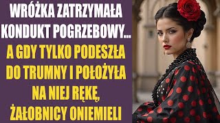 Wróżka zatrzymała kondukt pogrzebowy A gdy tylko podeszła do trumny i położyła na niej rękę [upl. by Yesak]