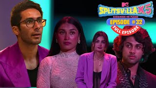 MTV Splitsvilla X5  Full Episode 32  Siwet is back 😎 and he is not Happy🤬 [upl. by Wyndham436]