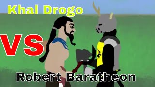 Khal Drogo vs Robert Baratheon  Game Of Thrones Animation [upl. by Oniliuqnart665]