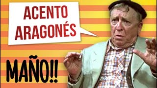 Acento MAÑO  Ejemplos del ARAGONÉS [upl. by Begga800]