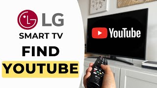 How to Find YouTube on LG Smart TV  Full Guide [upl. by Blaire914]