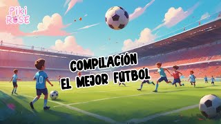 ⚽🎵 ¡El Mejor Best Of del Fútbol en Canciones Infantiles 🎶🏆🌟 [upl. by Nnael]