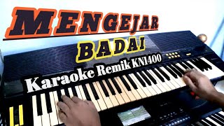 MENGEJAR BADAI  Karaoke remik kn1400 [upl. by Eudocia774]