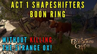 Baldurs Gate 3  How to obtain the Shapeshifters Boon Ring without killing the Strange Ox [upl. by Yelmene238]