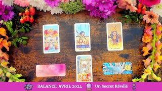 💐 Balance Avril 2024 🍃 Un Secret Révélé 🌾 [upl. by Ewald]