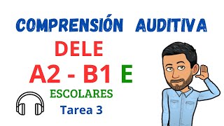 ✅🎧COMPRENSIÓN AUDITIVA🎧✅  DELE A2  B1 E Escolares  Tarea 3 🎧Listening💯Aprender Español💯 [upl. by Burnside512]