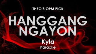 Hanggang Ngayon  Kyla karaoke [upl. by Rafaelof]