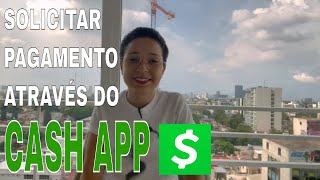 🔴 Como Solicitar Pagamento Através Do App Cash App 🔴 [upl. by Hesky]