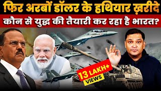 India buys K9 Vajra amp Sukhoi 30 MKI Is India preparing for war  Major Gaurav Arya [upl. by Ahtibbat]