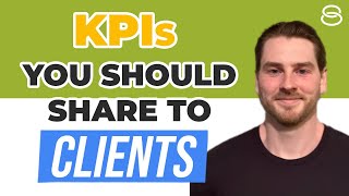 💣 The Key Performance Indicators KPIs You Should Share to Clients [upl. by Maxy404]