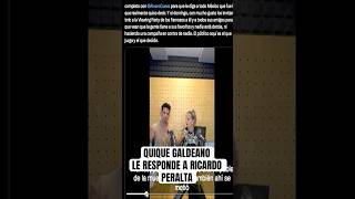 QUIQUE GALDEANO LE RESPONDE A RICARDO PERALTA lacasadelosfamososmx lcdlfmx lcdlfm shorts short [upl. by Surdna904]