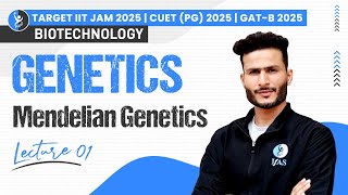 Mendelian Genetics  Genetics  IIT JAM 2025  CUET PG 2025  GATB 2025  Biotechnology  L1  IFAS [upl. by Oiraved]