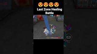 Last Zone Healing Battle Fight lastzonehealingbattlefreefirefreefireshortsviralshorts [upl. by Ahsiyt]