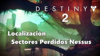 Destiny 2  Localización Sectores Perdidos Nessus [upl. by Harret]