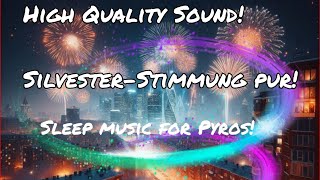 Fireworks Sound For Sleeping  Real Firework SilvesterStimmung pur Feuerwerk ASMR [upl. by Alyam]