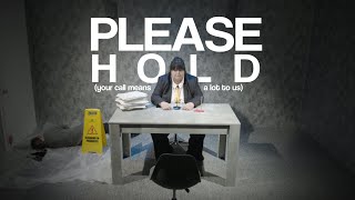 Please Hold Your Call Means a Lot To Us  Short Film [upl. by Pilihp974]