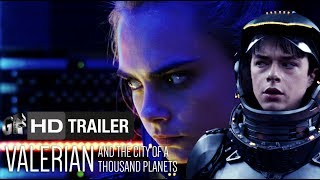 Valerian And The City Of A Thousand Planets Trailer  Dane DeHaan Cara Delevingne HD [upl. by Elorak]