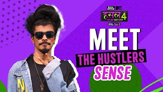 Meet The Hustler  Sense  MTV Hustle 4 [upl. by Reggy]