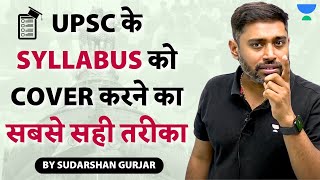 How to cover UPSC IAS Syllabus  Tips amp Tricks by SudarshanGurjar [upl. by Carmelita]