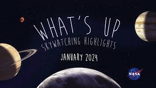 NASA Whats Up Skywatching Highlights for January 2024 [upl. by Aihsemot]