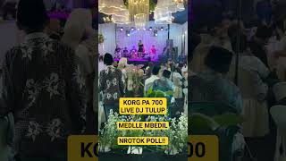 KORG PA 700 LIVE DJ MEDLLENULUP MBEDILNROTOK POLL [upl. by Llibyc]