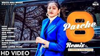 8 Parche Remix  Baani Sandhu  Gur Sidhu  DJ Harshal amp Sunix Thakor [upl. by Adok]