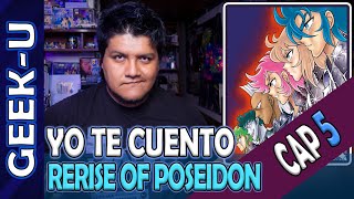 YO TE CUENTO SAINT SEIYA RERISE OF POSEIDON  CAP 005 [upl. by Ydwor]