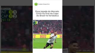 A JOGADA do CIRINO na FINAL da COPA DO BRASIL foi ESPETACULAR [upl. by Ira]