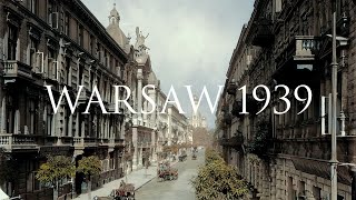 PRZEDWOJENNA WARSZAWA W KOLORZE  WARSAW 1939  REMASTERING CYFROWY [upl. by Yort]