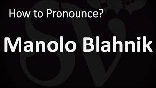 How to Pronounce Manolo Blahnik CORRECTLY [upl. by Einnaoj]