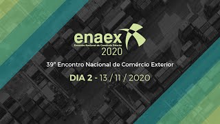 ENAEX  39º ENCONTRO NACIONAL DO COMÉRCIO EXTERIOR [upl. by Kartis]