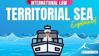 International Law Territorial Sea explained Law of the sea [upl. by Merceer]