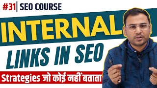 What are Internal Links in SEO  How to Create Internal Linking  SEO Course  31 [upl. by Ynahteb]