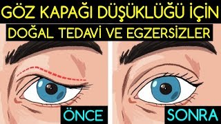 GÖZ KAPAĞI DÜŞÜKLÜĞÜ İÇİN DOĞAL TEDAVİ VE EGZERSİZLER [upl. by Busch]