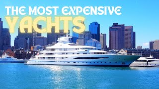 Luxury on Waves Top 10 Most Expensive Yachts [upl. by Rabush]