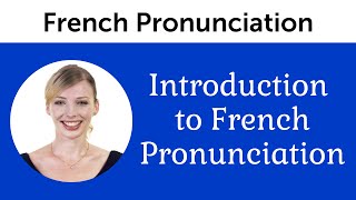 Introduction to Perfect French Pronunciation [upl. by Lainad]