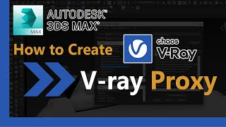 How to create VRay Proxy in 3Ds Max [upl. by Heigl558]