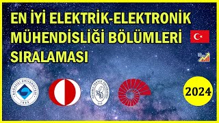 En İyi ElektrikElektronik Mühendisliği fakülteleri 2024 Sıralaması [upl. by Viddah20]