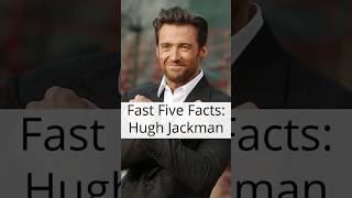 Fast Five Facts about Hugh Jackman shorts facts wolverine marvel [upl. by Anigriv]