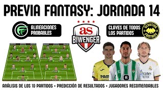 ✅ ANÁLISIS FANTASY JORNADA 14 ALINEACIONES Y RECOMENDACIONES DE CADA PARTIDO  BIWENGER 2324 [upl. by Rudolf]