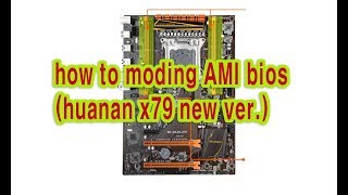 how to huanan x79 new mainboard bios modd x79 deluxe gaming [upl. by Eiralam598]