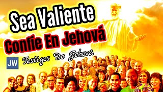 ¡ÁNIMO SEA VALIENTE EN ESTOS ÚLTIMOS DISCURSO JW TESTIGOS DE JEHOVÁ JWORG [upl. by Cahn]